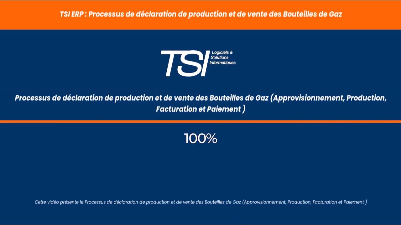 TSI ERP : Process de déclaration de production et de vente des Bouteilles de Gaz