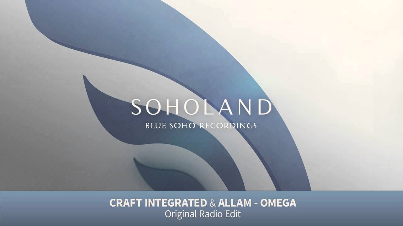 Craft Integrated & Allam - Omega (Radio Edit) [Soholand]