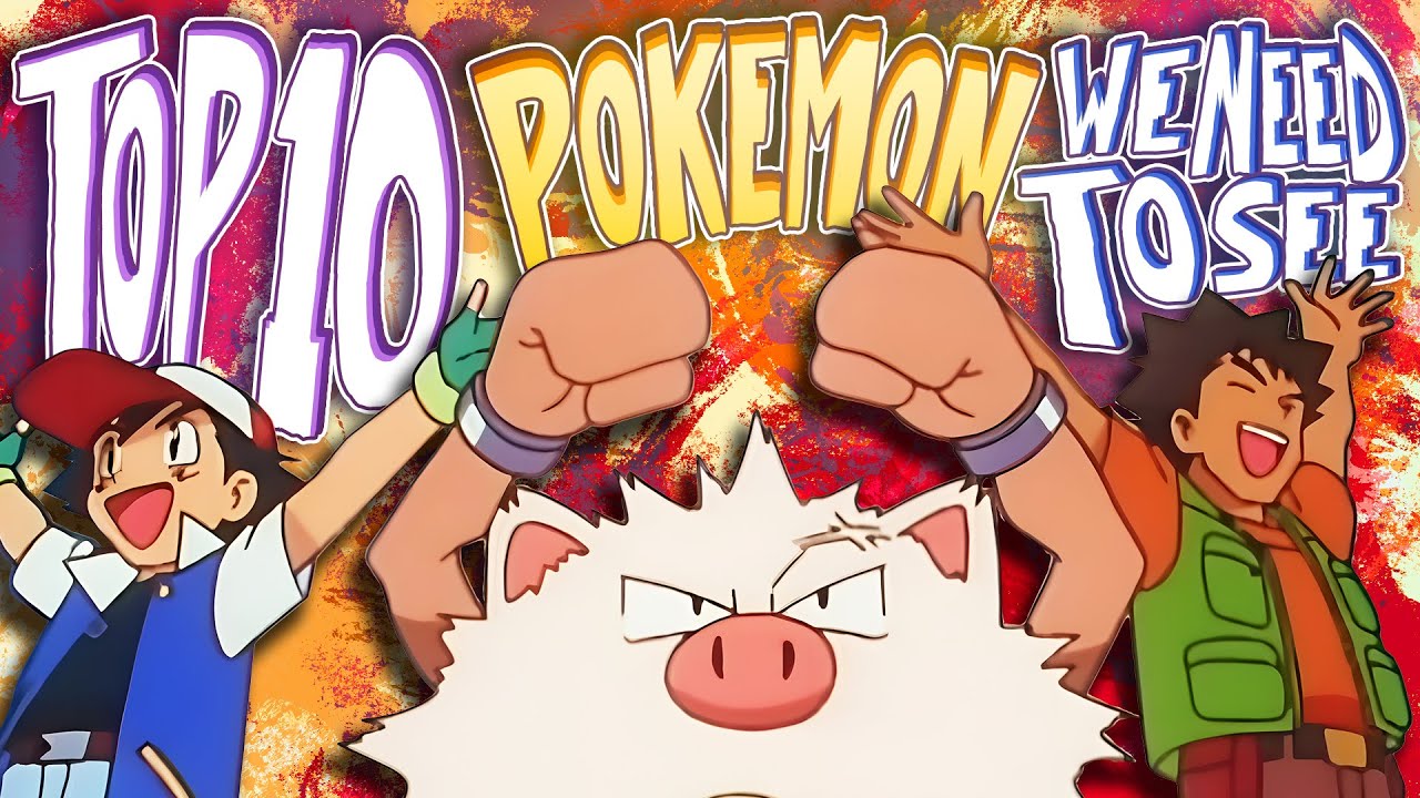 Top 10 Pokemon Ash Ketchum MUST See Again Before He Leaves the Anime