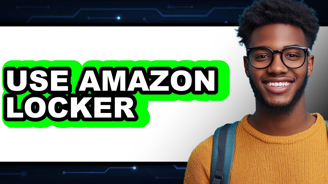 How to Use Amazon Locker 2025 - Easy Guide