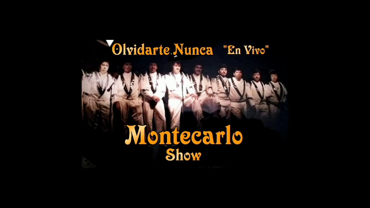 Montecarlo Show Olvidarte Nunca 