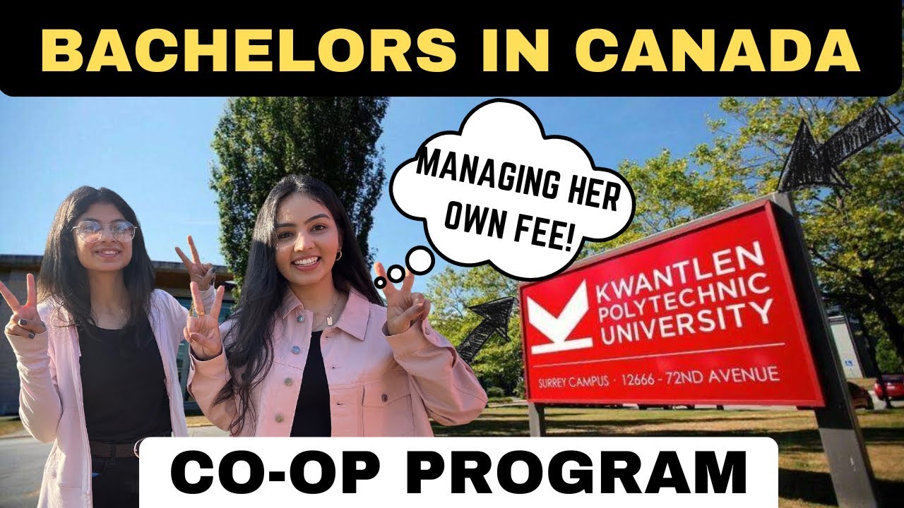 Bachelors Degree in Canada| Study at Kwantlen Polytechnic University🇨🇦 | Coop Program in Canada
