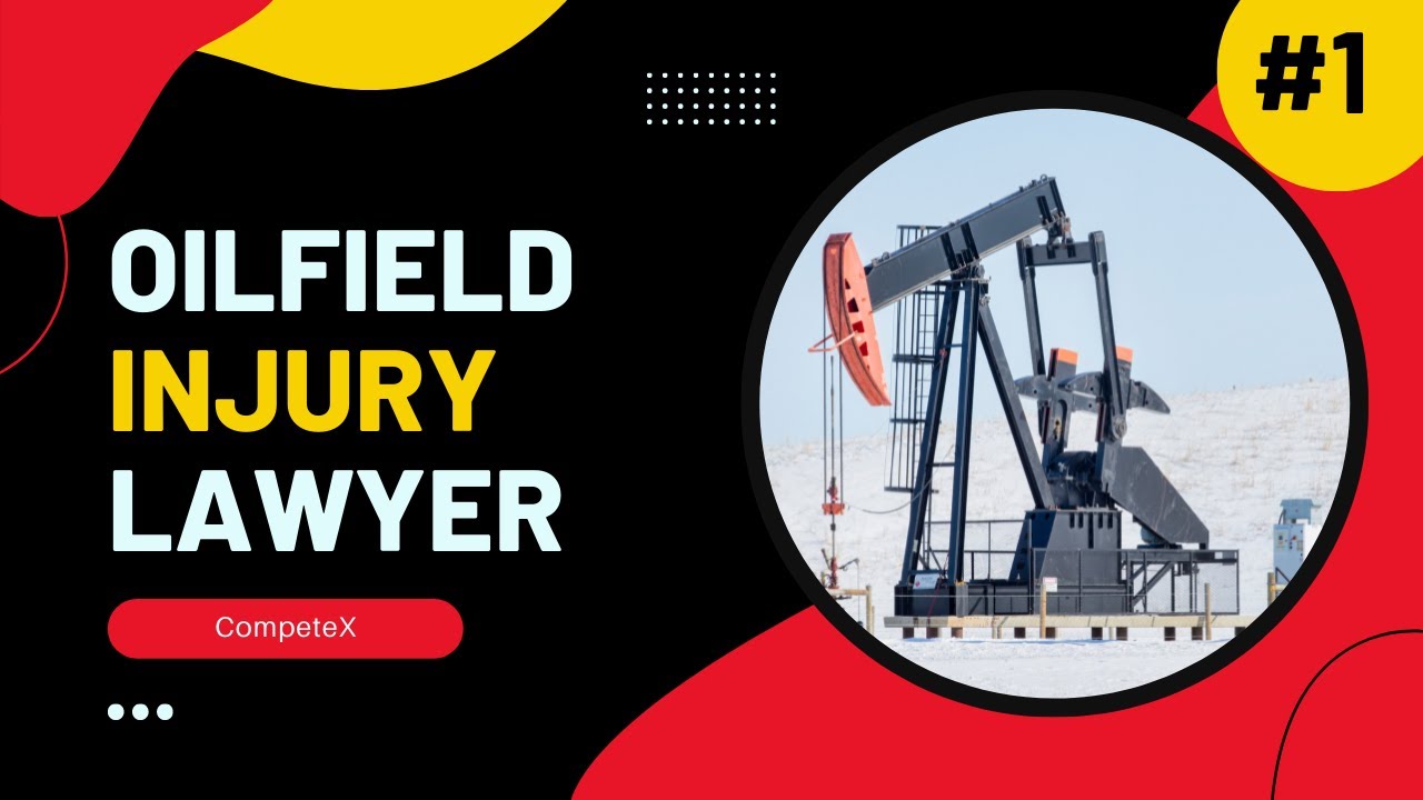 Oilfield Injury Lawyer #1