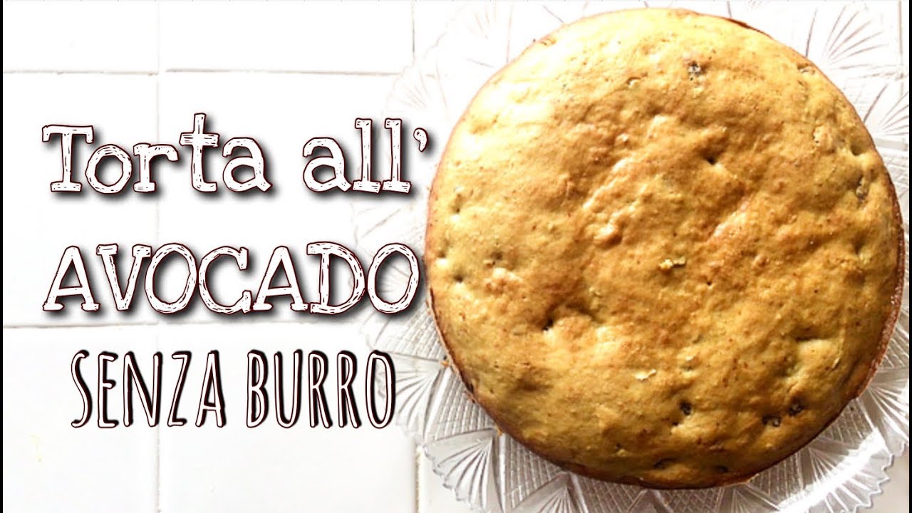 TORTA ALL’ AVOCADO ED UVA PASSA - SENZA BURRO - ricetta facile e veloce