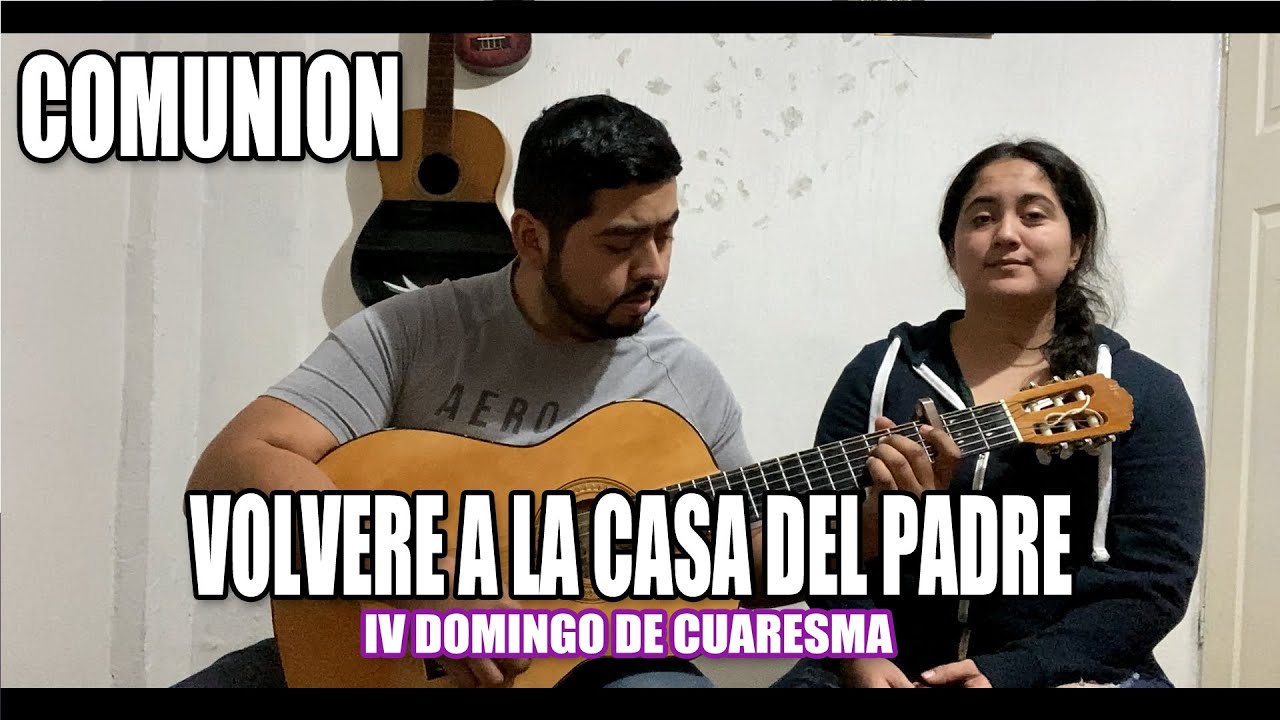 Volvere a la casa del Padre - Sinai / Canto de Comunion para el IV Domingo de Cuaresma