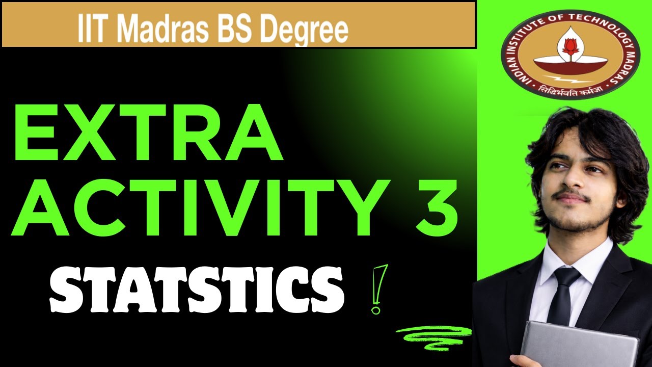 ACTIVITY 3 STATSTICS Kaise Kare {IIT MADRAS BS DEGREE} STATSTICS WEEKLY EXTRA ACTIVITY 3 #iitmadras
