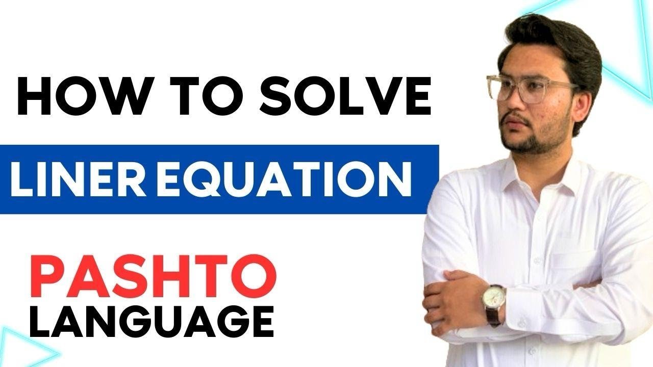 How to solve Linear Equation in Pashto Language - Pashto Language Math - Linear Equation Concept