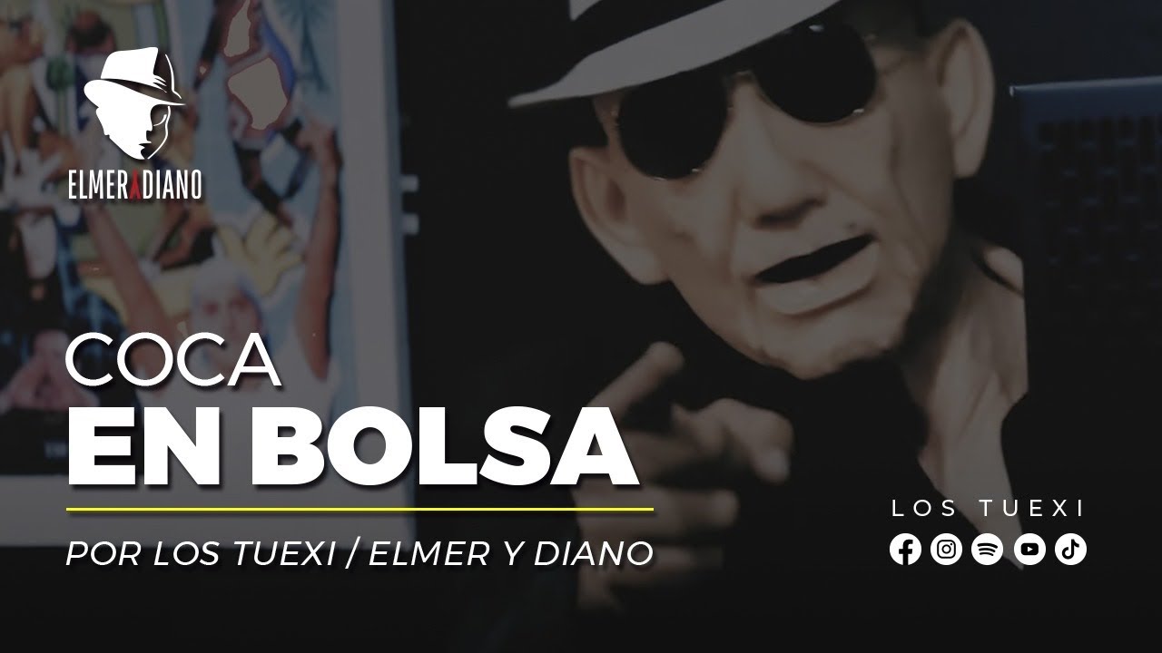 Elmer y Diano  (Los Tuexi) - Coca en bolsa
