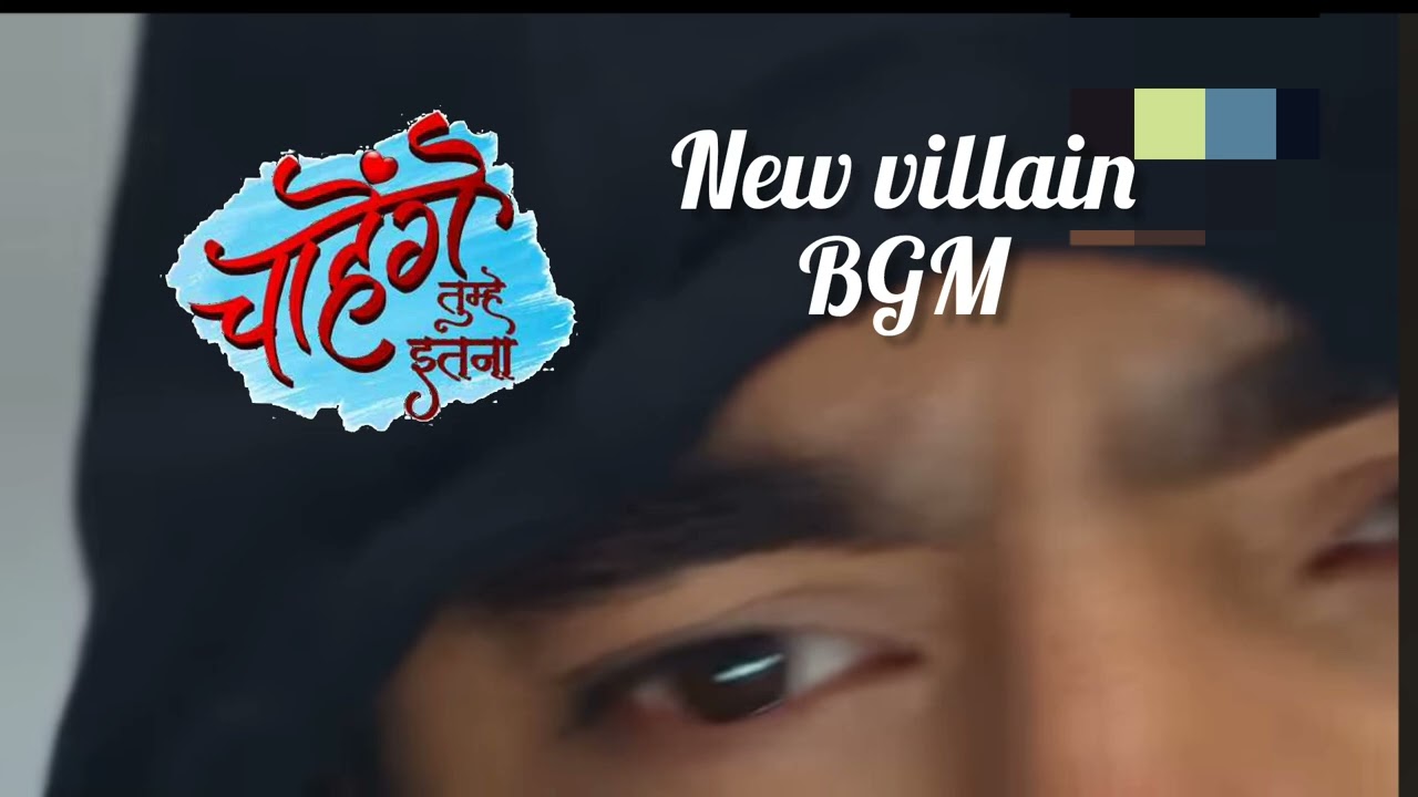 New villain BGM | Chaahenge Tumhe itnaa serial new BGM