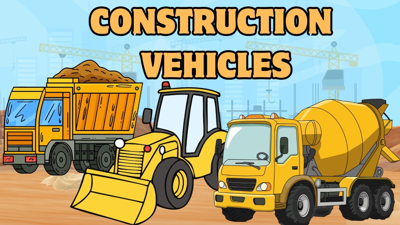 Construction Vehicles for Kids | Learn Excavator, Bulldozer, Crane & More