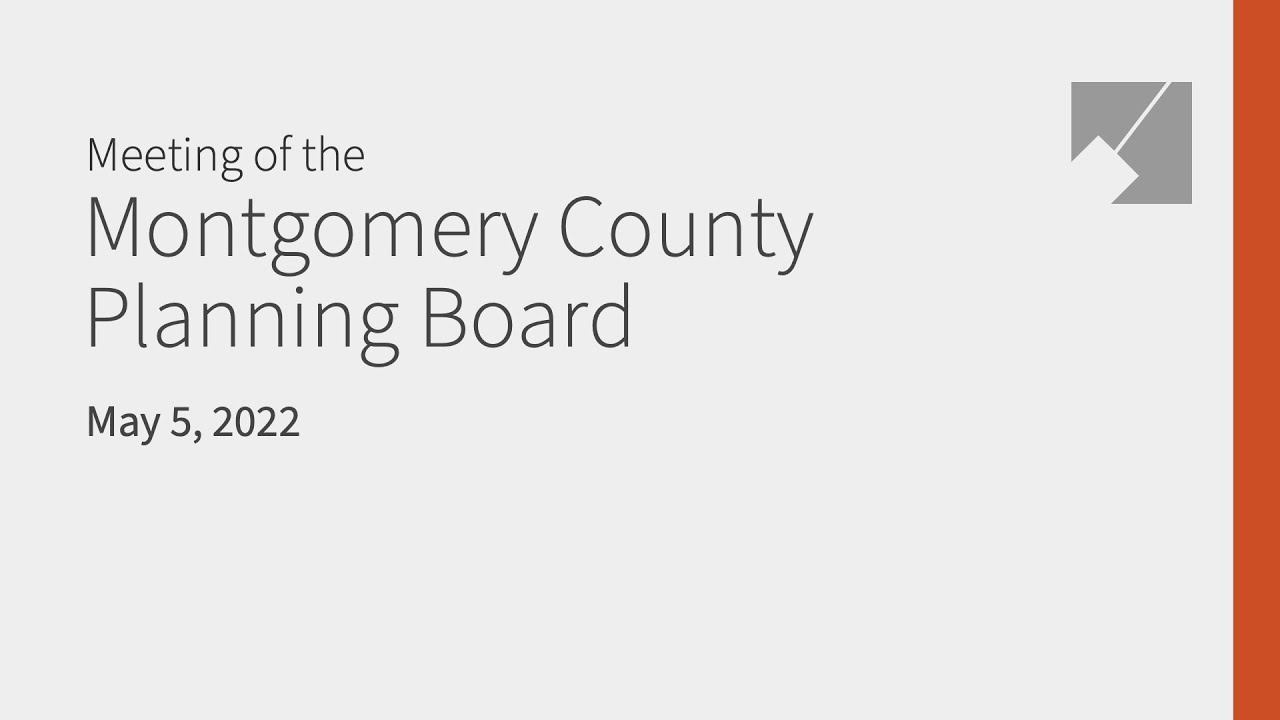Montgomery Planning Board Meeting Live Stream: 5/5/22