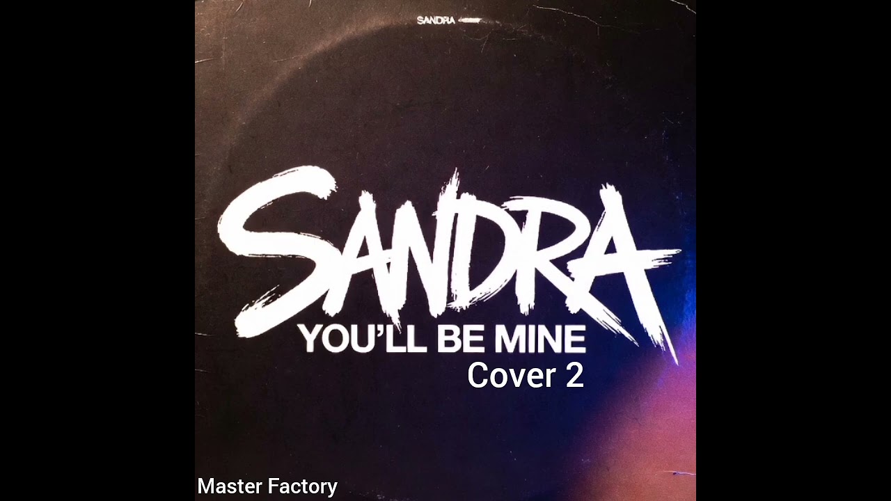 SANDRA - You'll Be Mine (Cover 2)