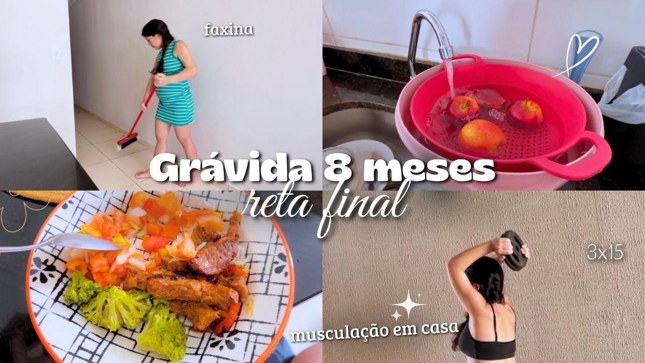 Grávida de 8 meses organizando a casa, musculação em casa, desabafo, autocuidado… ✨