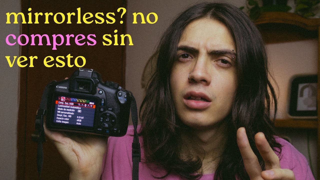 La VERDAD sobre comprar una cámara MIRRORLESS | DSLR vs Mirrorless explicado