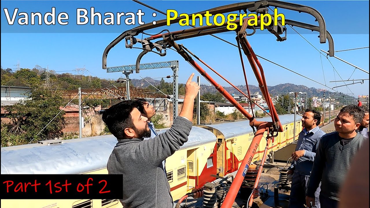 Vande Bharat Pantograph Explained: Components and Functionality