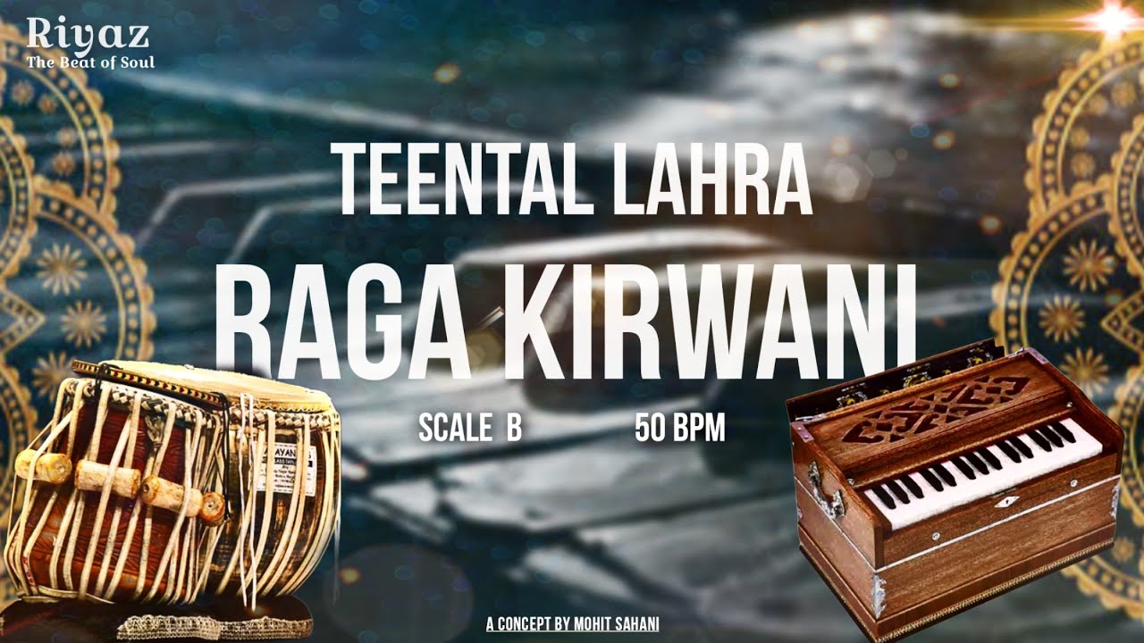 Teental Lahra || Scale B || Raag Kirwani || With Aalap || Melodious Lahra || By Mohit Sahani ||