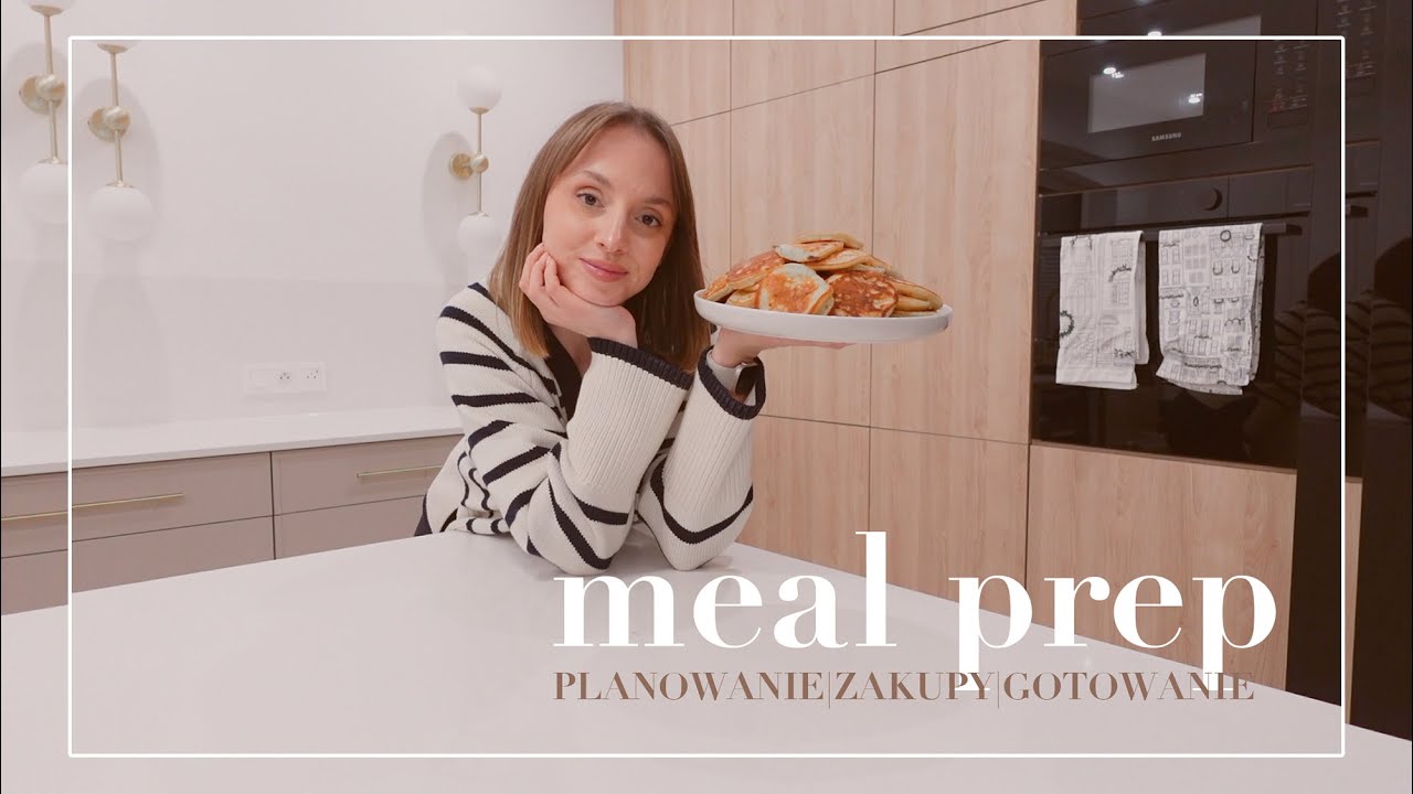Planowanie posiłków, zakupy i MEAL PREP! | Fit gofry, racuchy, szybki obiad, krem z pomidorów