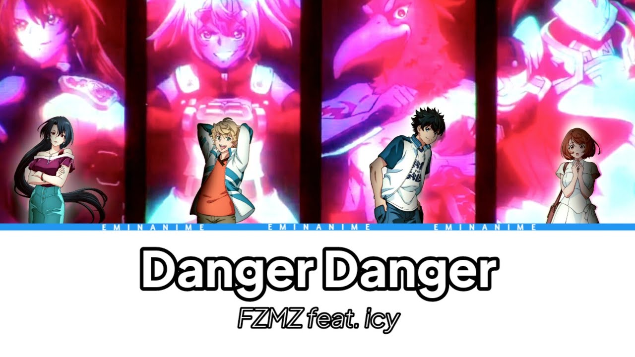 LYRICS ／FZMZ 『Danger Danger』 feat. icy [Japan romaji - Indonesia]