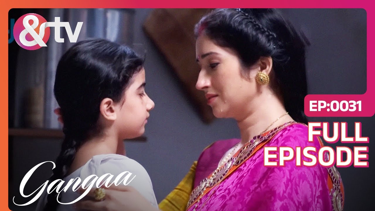 Madhvi को Ganga की चिंता किया | Gangaa | Full Ep 31| @andtvchannel