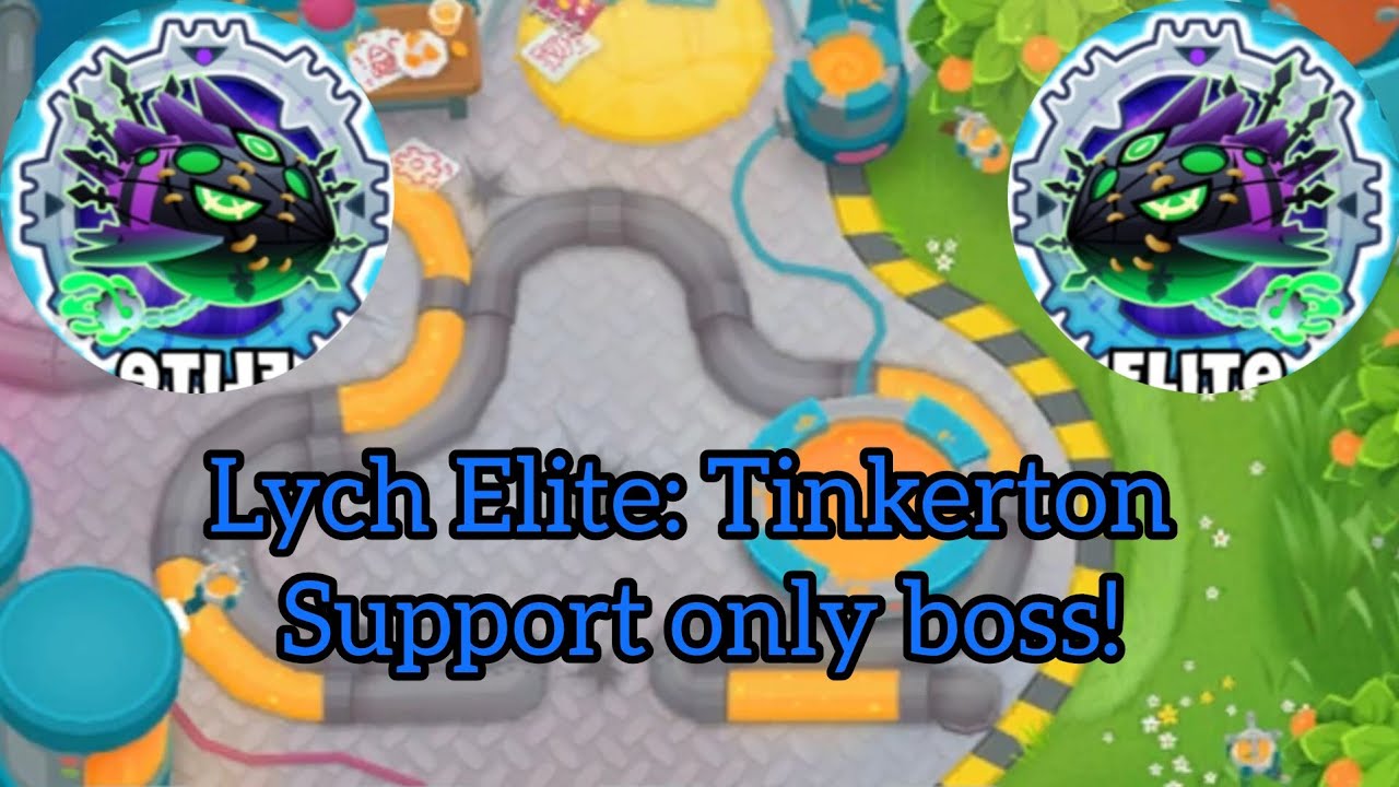Lych Elite | Tinkerton | only support category allowed! | BTD 6 - Boss Event
