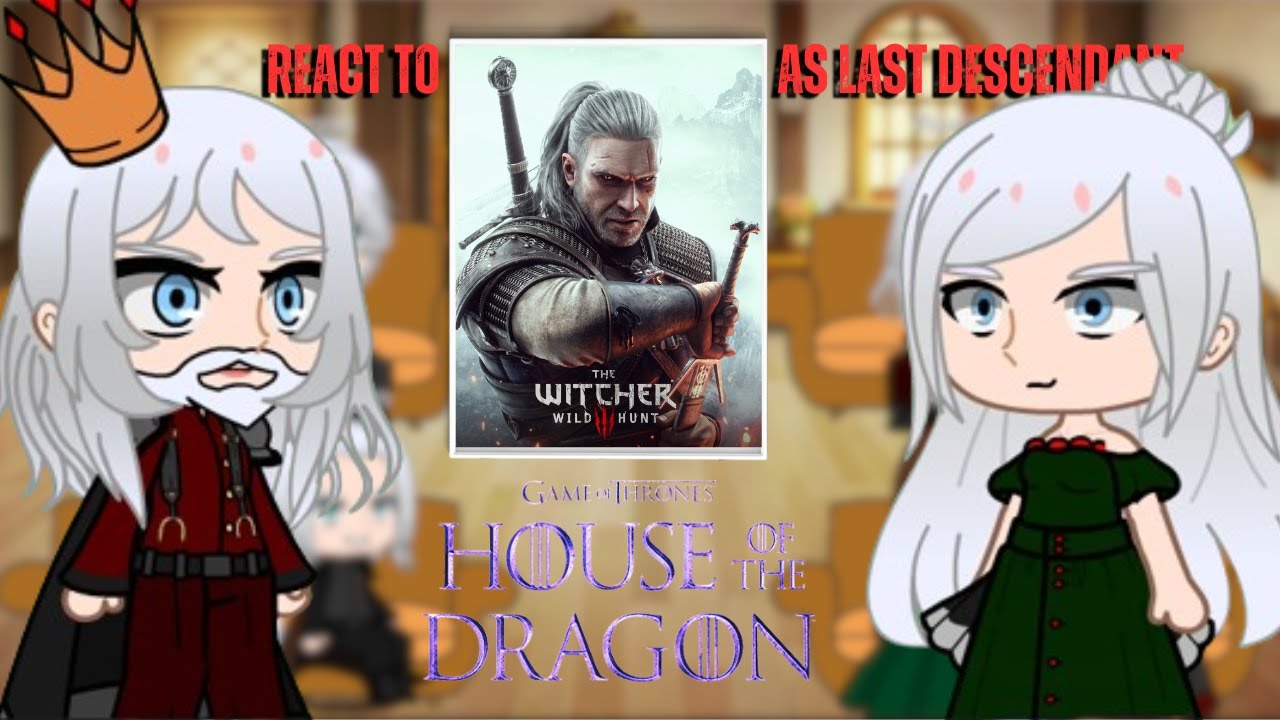 House Targaryen react to Witcher as last descendant !! #gachaclub #gachalife