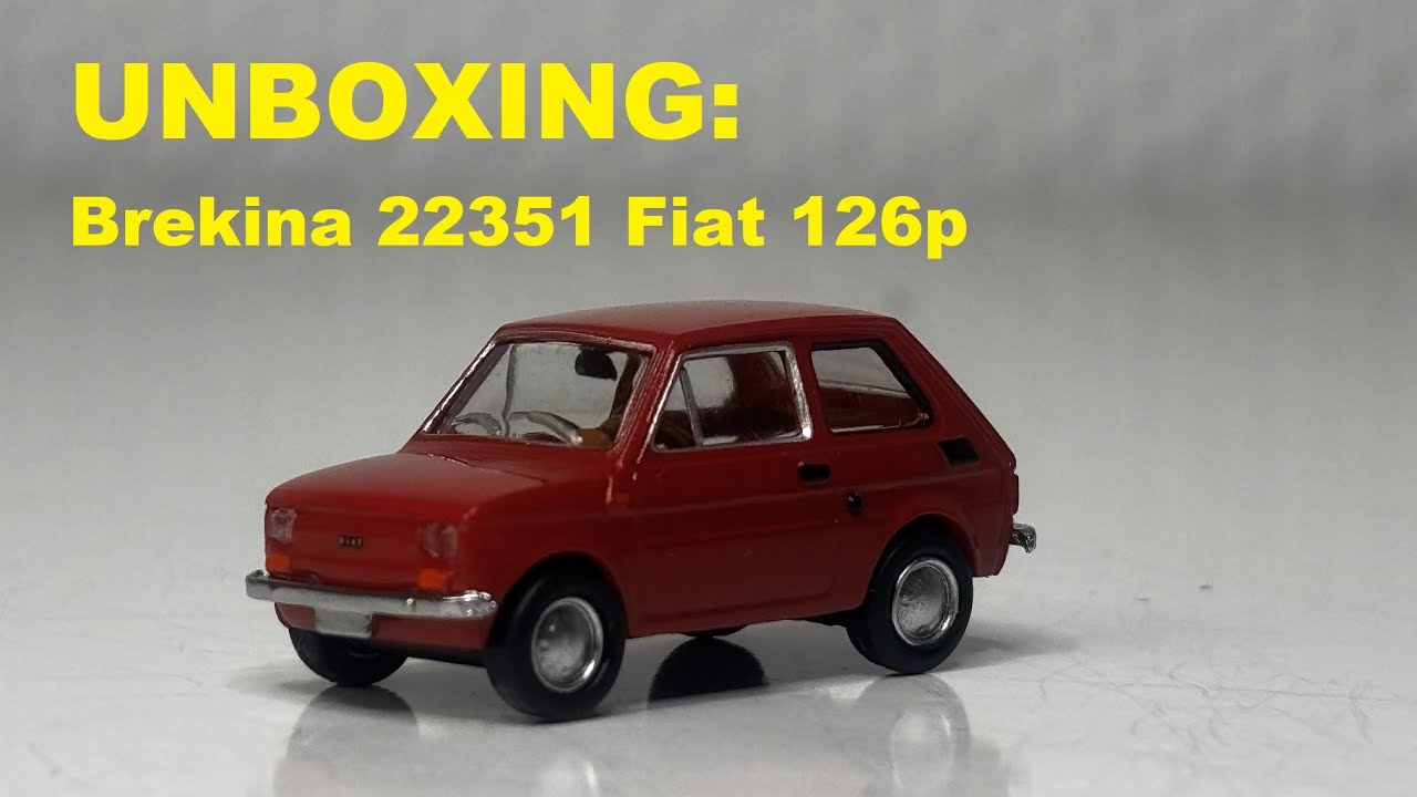 UNBOXING: Brekina 22351 Fiat 126p