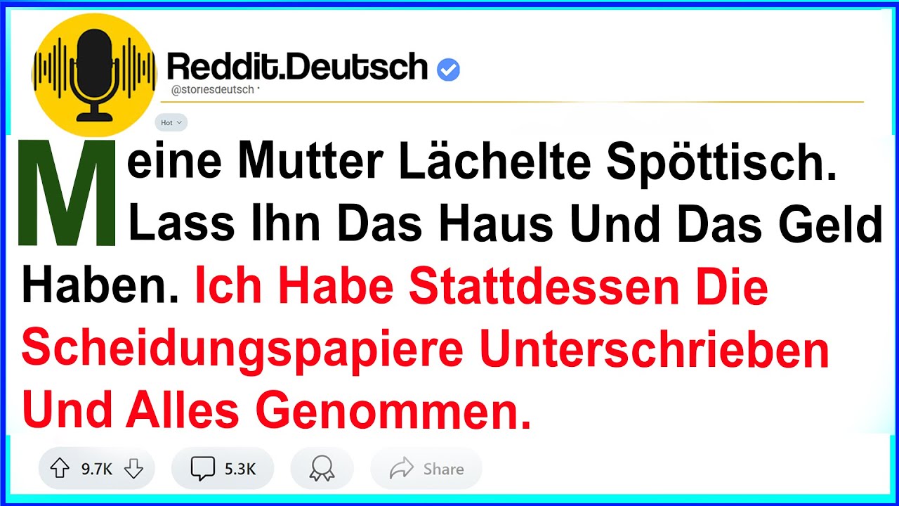 Meine Mutter Lächelte Spöttisch. Lass Ihn Das Haus Und Das Geld Haben. Ich Habe Stattdessen Die ...