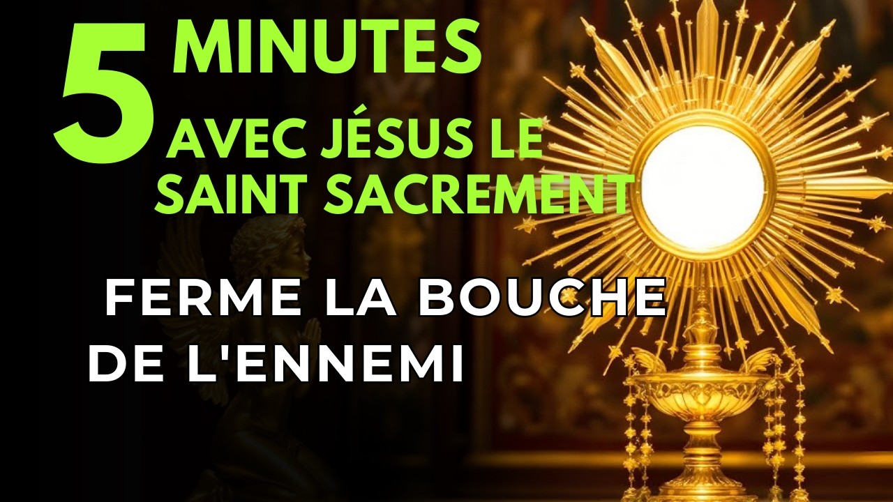 Cinq Minutes avec Jésus au Saint Sacrement  Quand tu es la Cible Jalousie et de l'Envie Spirituelle