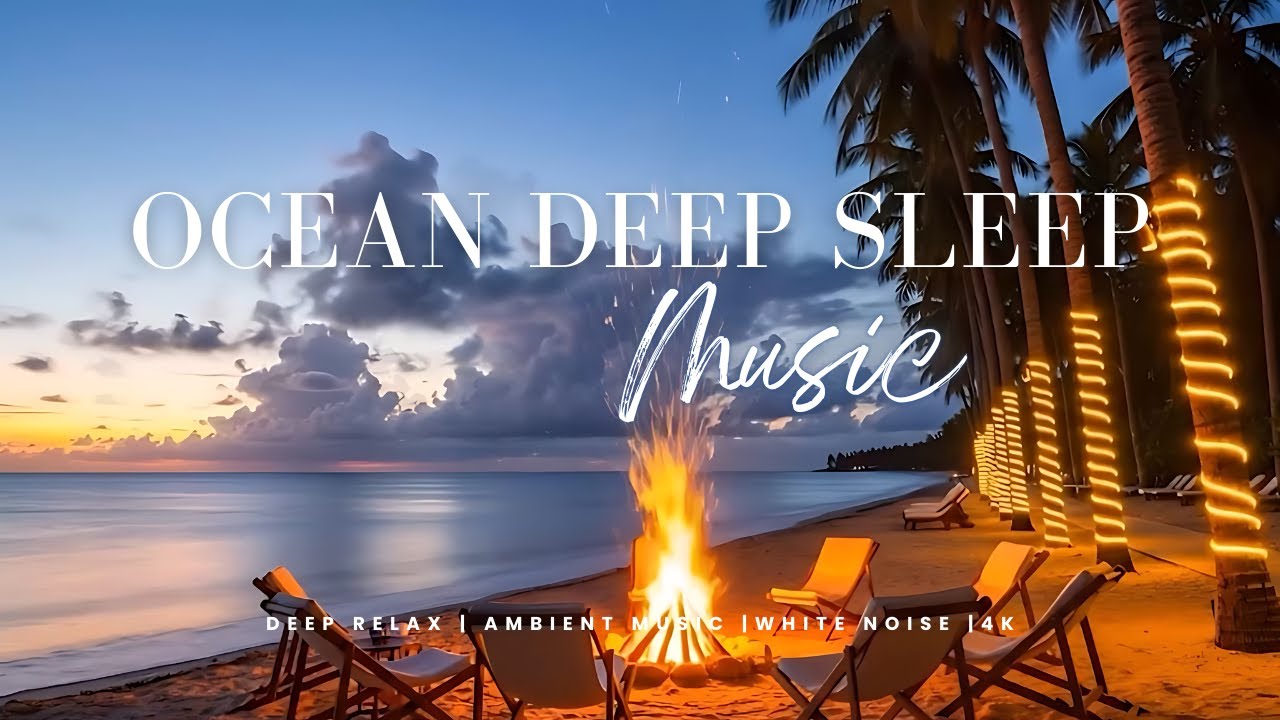 Ocean Dream Waves for Sleep and Calm | 3 Hours Sea Beach Ambience 4K