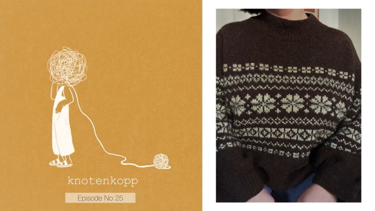knotenkopp knitting - episode no 25 (Harriet Sweater, Pinstripe scarf, Moonset Polo, Balaclavas)