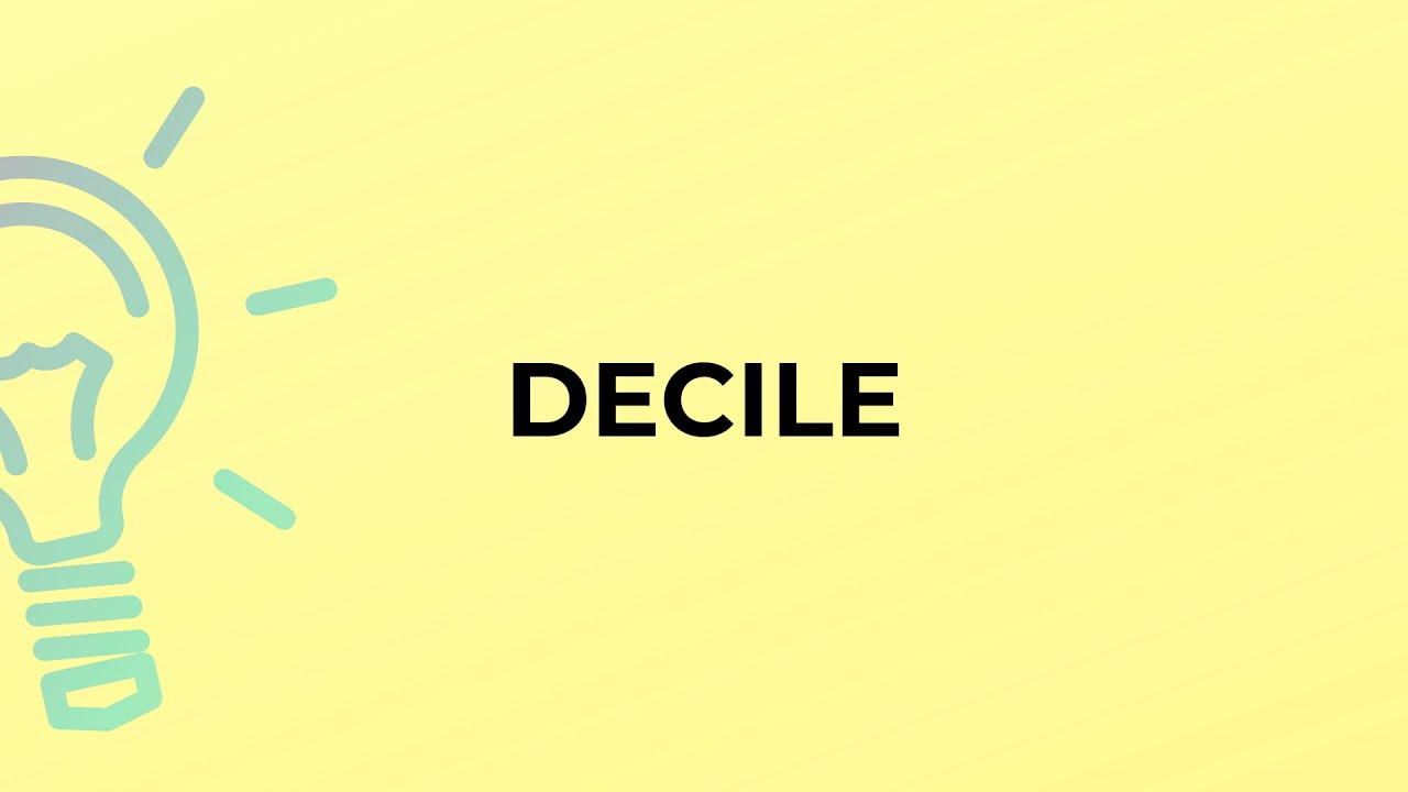 What is the meaning of the word DECILE?