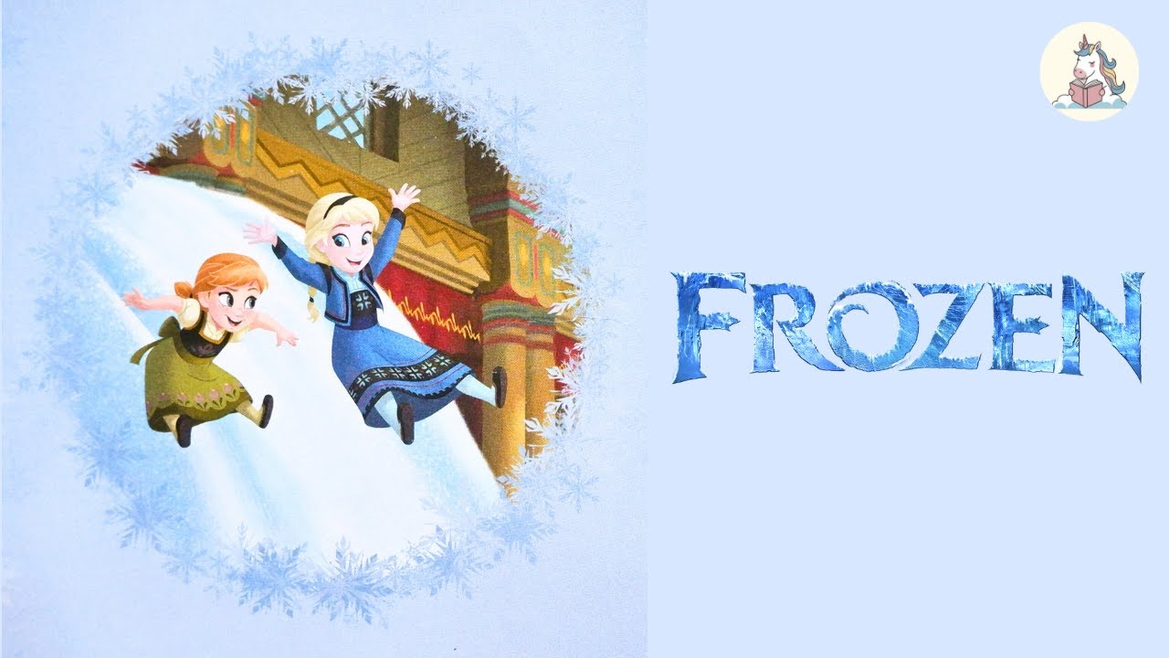 Frozen | Read aloud | Elsa | Anna | Disney Princesses | Walt Disney | Children Book | Storytime