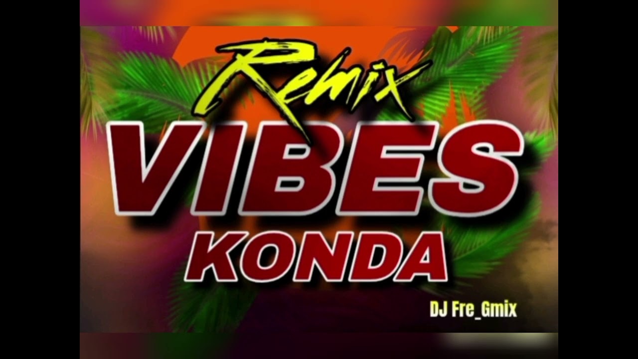 Vibes Konda Remix Vol. 2 _BY_(DJ FRE_GMIX SOUSE TETAY #raboday2026 #remix2026 #mizik2026 #kompa2026