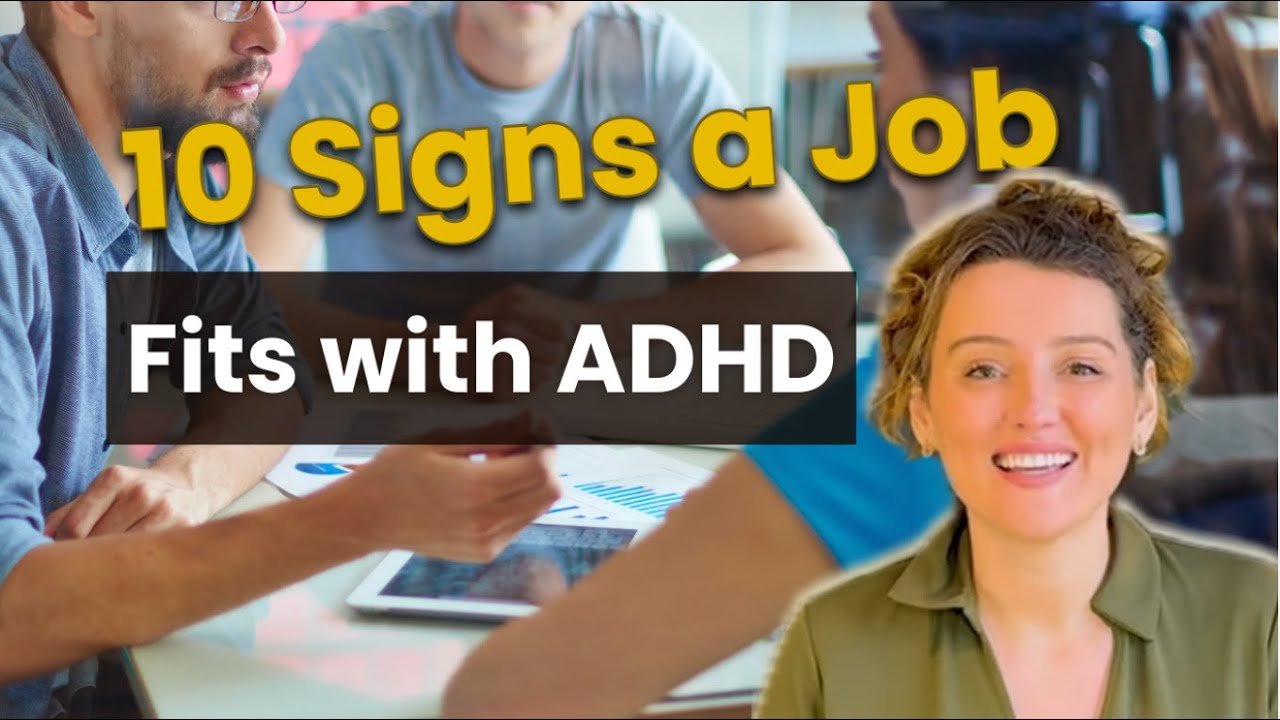 10 Signs a Job Will Work With Your ADHD — Not Against It