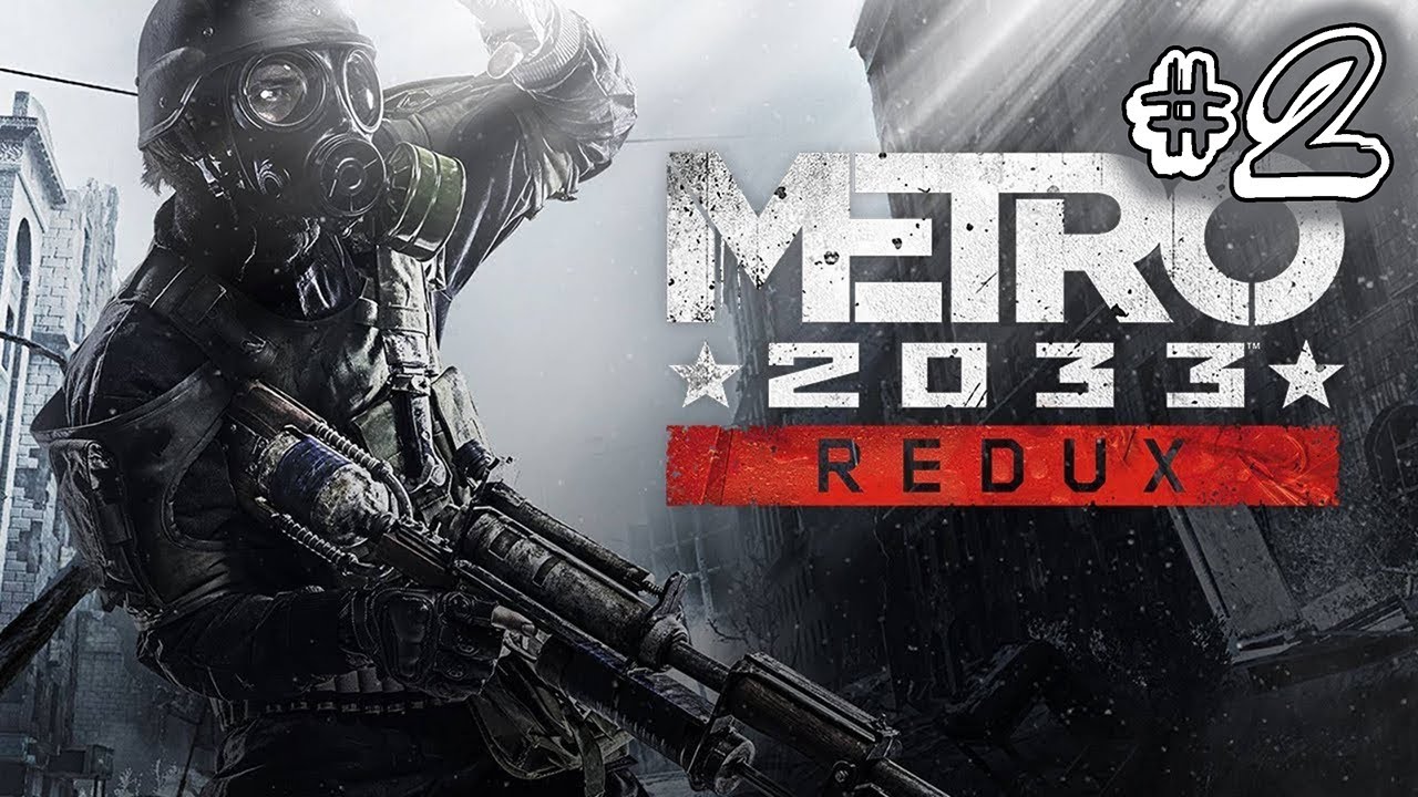 Metro 2033 Redux ► ДЕРЖИМ ПУТЬ К СЕРДЦУ МЕТРО ► #2