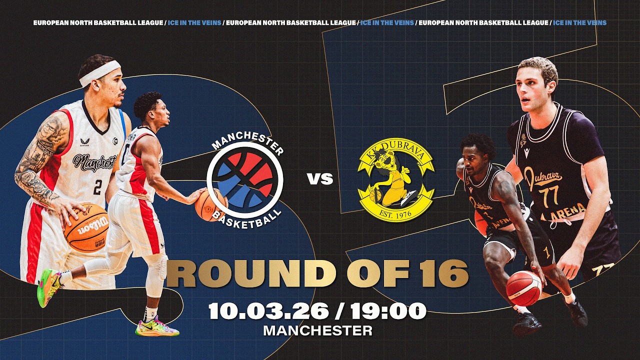 Manchester Basketball vs BC Dubrava |  Mar 10, 2026, 7:00 PM | ENBLeague 2025/26