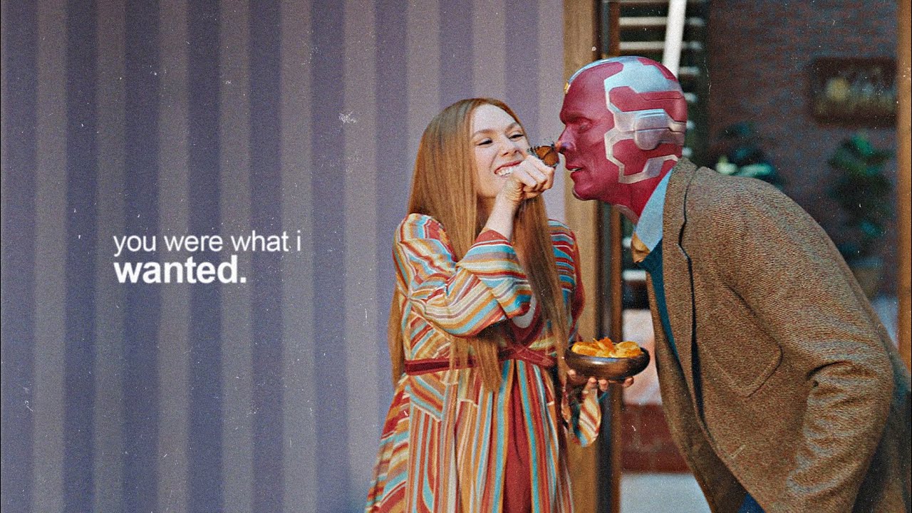 Wanda & Vision || You were what I wanted