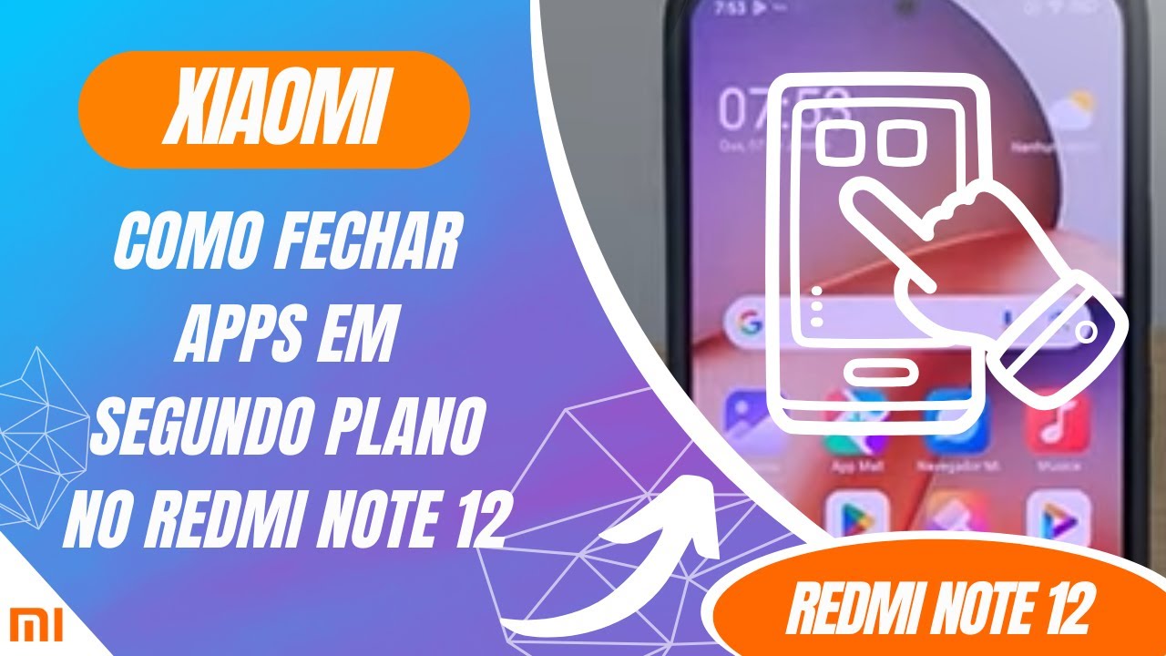 Como Fechar apps em segundo plano no Redmi Note 12 - Passo a passo