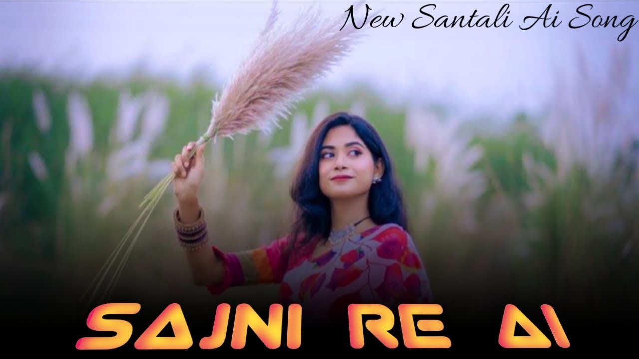 Sajni Re || New Santali Ai Cover Song 2026 || Sajni Re Ai Santali Song 2026|| Santali ai song 