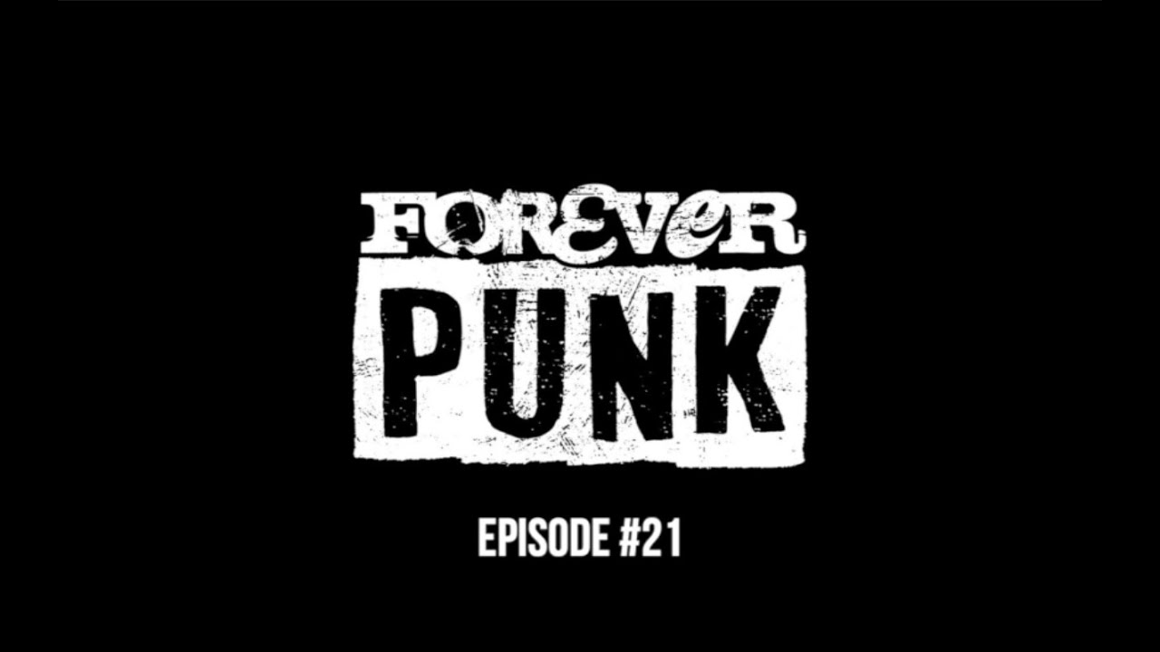 FOREVER PUNK podcast : Episode 21 : Special guest - Сергей 'ЧУПЭ' Метель  (гр. СМЕХ)