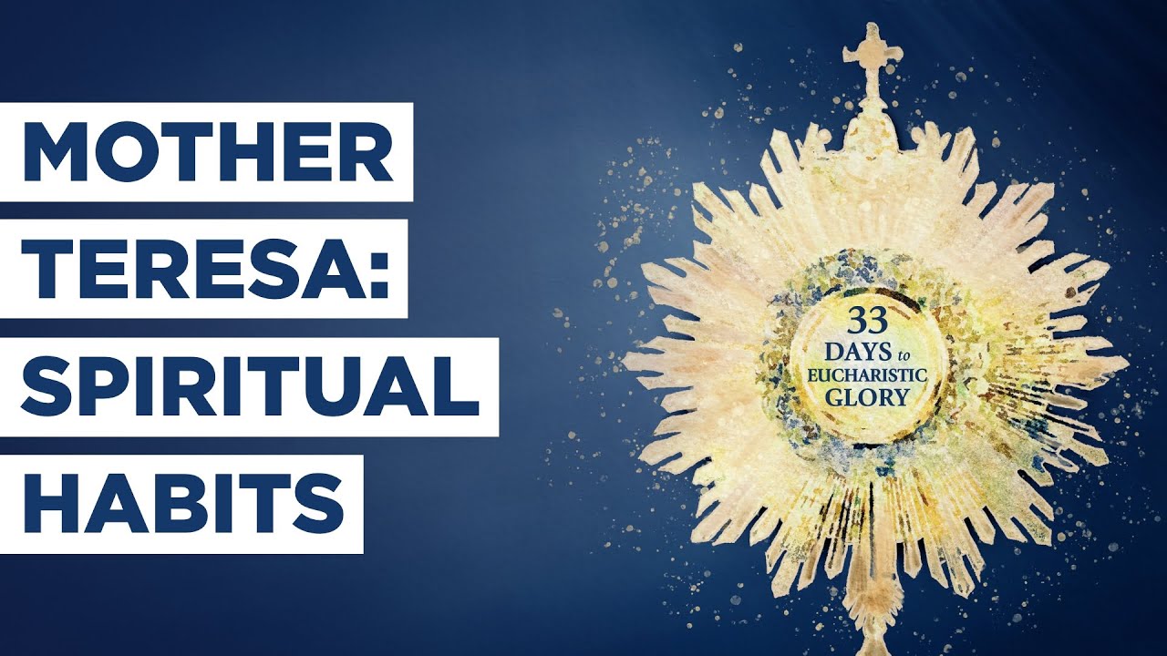 Mother Teresa: Spiritual Habits - Best Lent Ever - Matthew Kelly