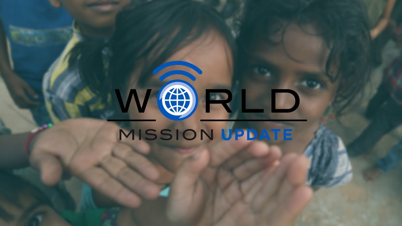 WORLD MISSION UPDATE // Reaching The Unreached in India
