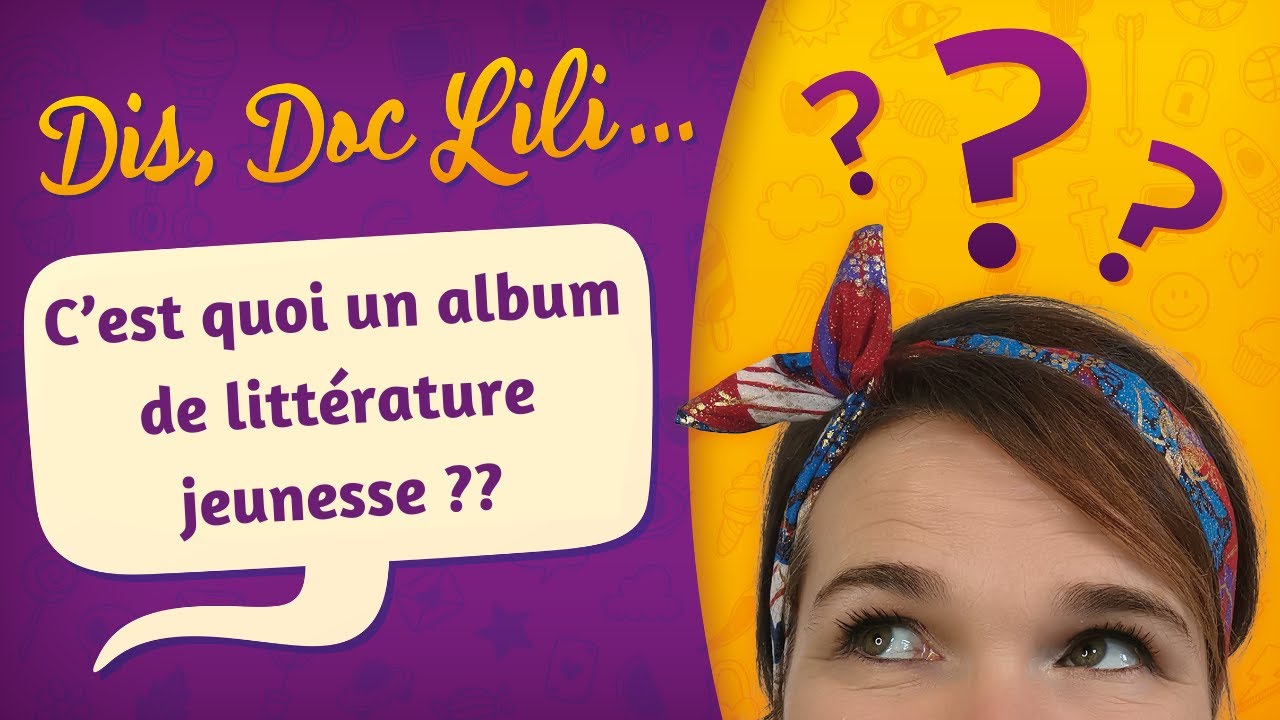 C'est quoi un album de littérature jeunesse, Dis, DocLili ? #doclili #album #livre #education