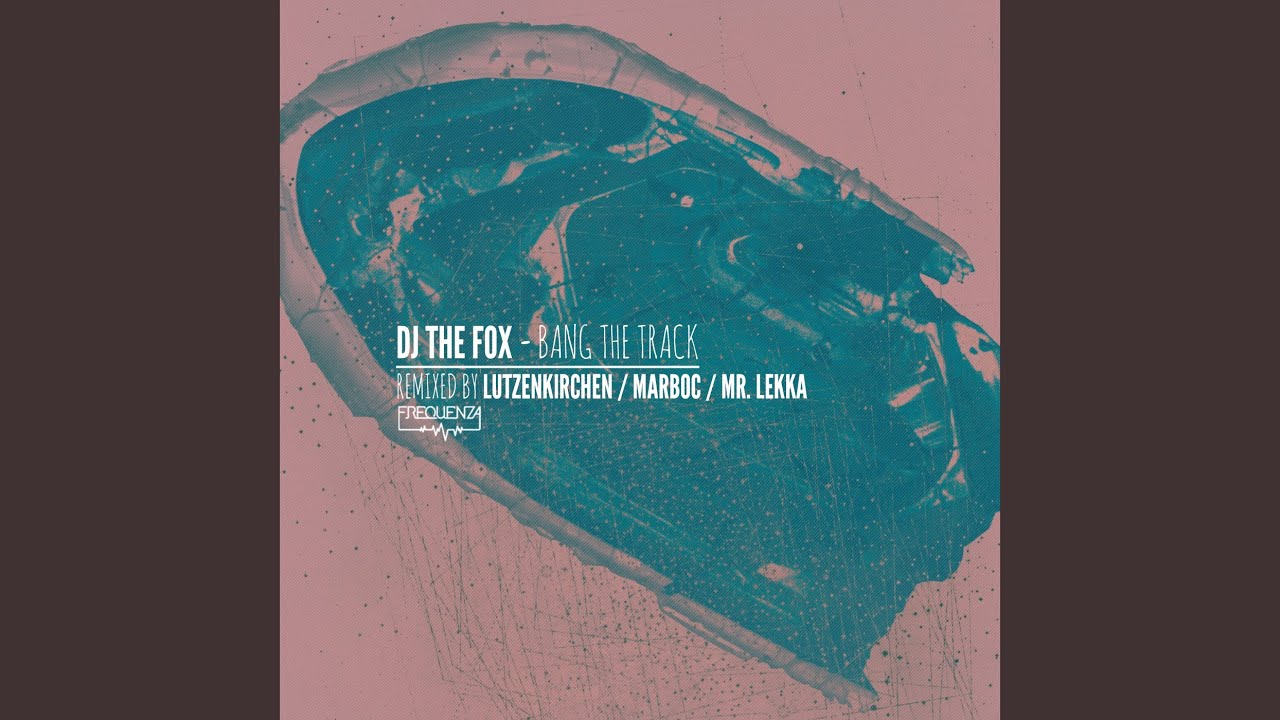 Bang the Track (Lutzenkirchen Remix)