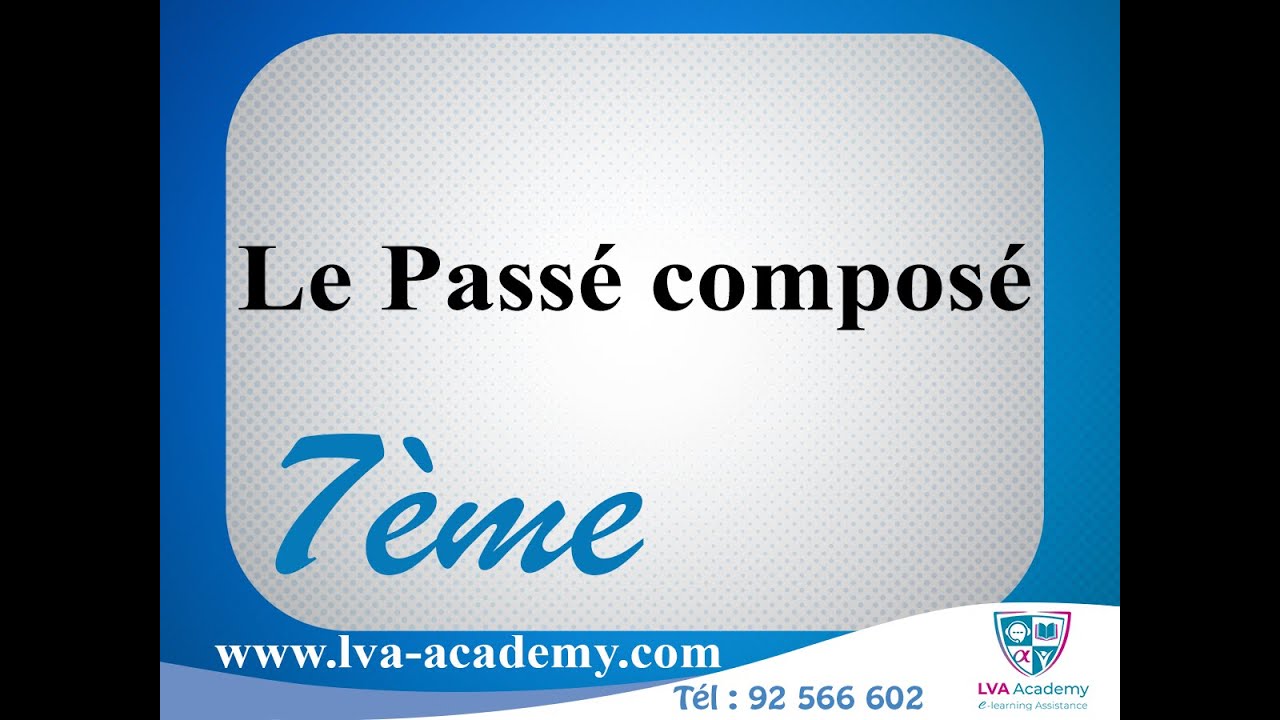 ✅ Français | Le Passé composé - 7eme année