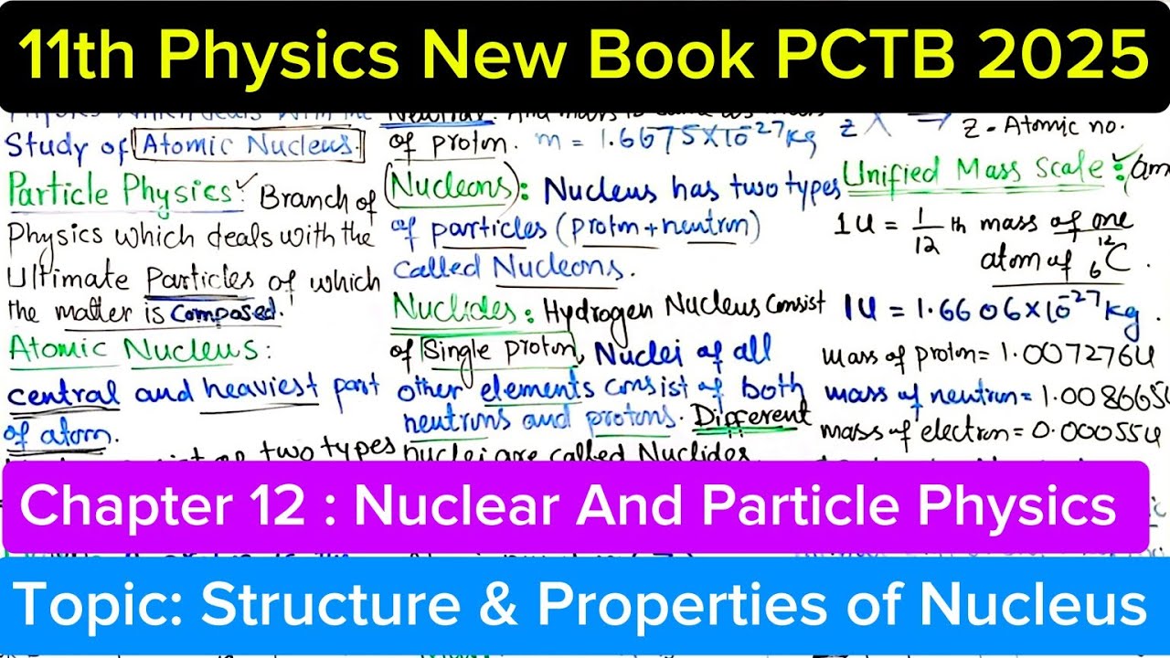 Structure And Properties of Nucleus | Chapter 12 Nuclear & Particle Physics | 11th Physics New Book