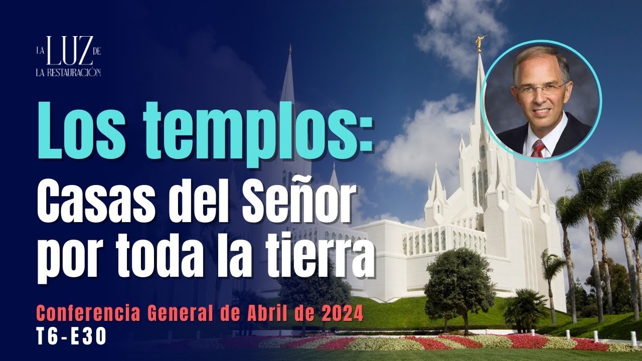Los Templos: Casas del Señor por toda la Tierra | Neil L. Andersen | CG Abril 2024