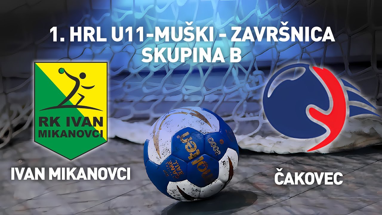 RK Ivan Mikanovci vs MRK Čakovec | 1. HRL U11 Muški (Skupina B)