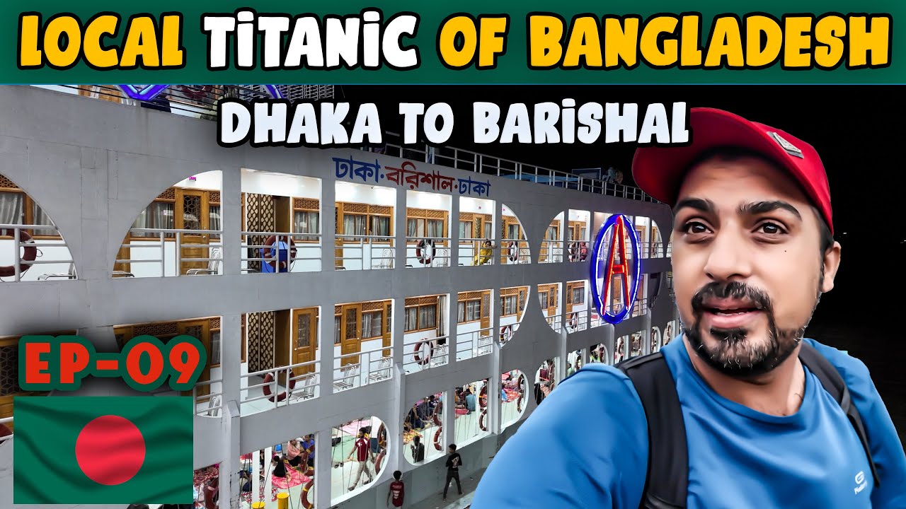 🇧🇩 Local TITANIC of BANGLADESH | Traveling BARISHAL from DHAKA Sadarghat [EP-09]