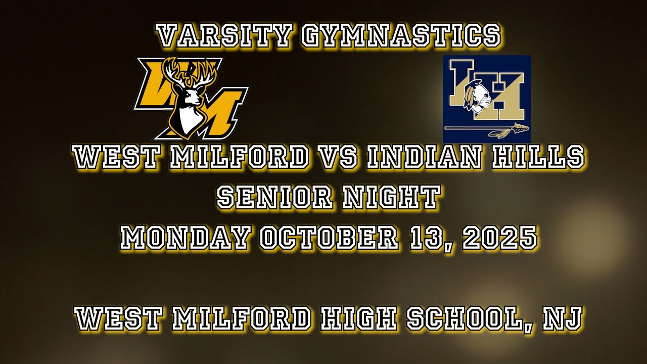 Gymnastics SENIOR NIGHT - West Milford vs Indian Hills - October 13, 2025